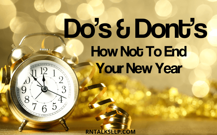 Do’s & Dont’s: How Not to End Your New Year