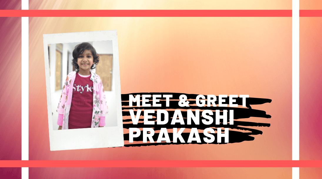 Meet and Greet Vedanshi Prakash