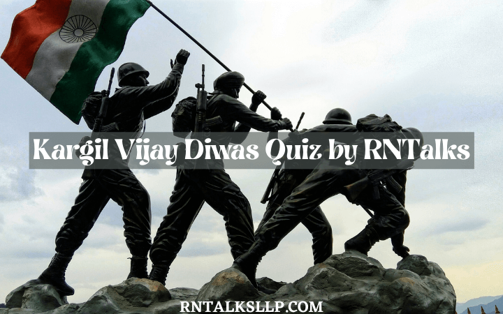 Kargil Vijay Diwas Quiz by RNTalks