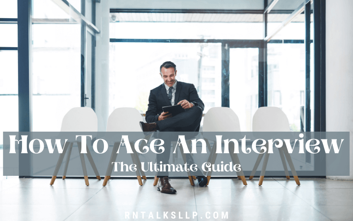 How to Ace an Interview: The Ultimate Guide