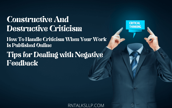 Constructive And Destructive Criticism How To Handle Criticism When Your Work Is Published Online Tips for Dealing with Negative Feedback