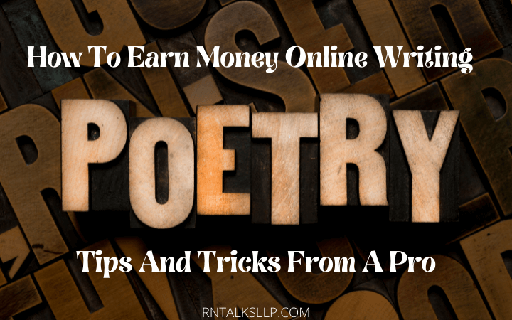 How to Earn Money Online Writing Poetry – Tips and Tricks from a Pro