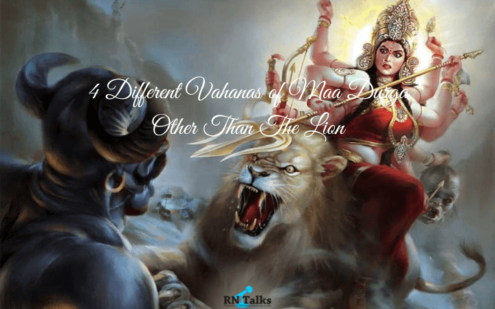 4 Different Vahanas of Maa Durga Other Than The Lion