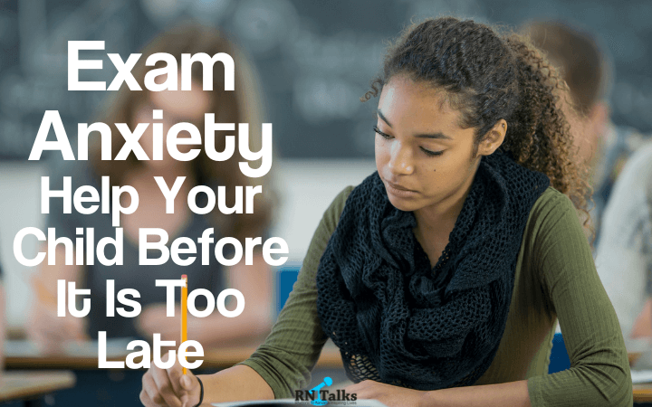 Exam Anxiety: Help Your Child Before It Is Too Late